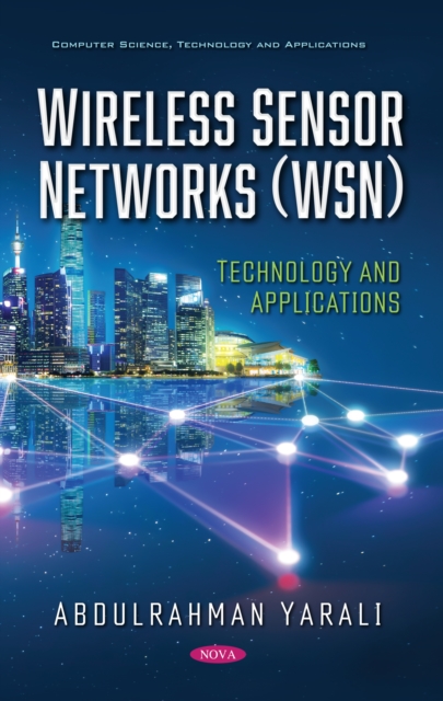 Wireless Sensor Networks (WSN): Technology and Applications, PDF eBook