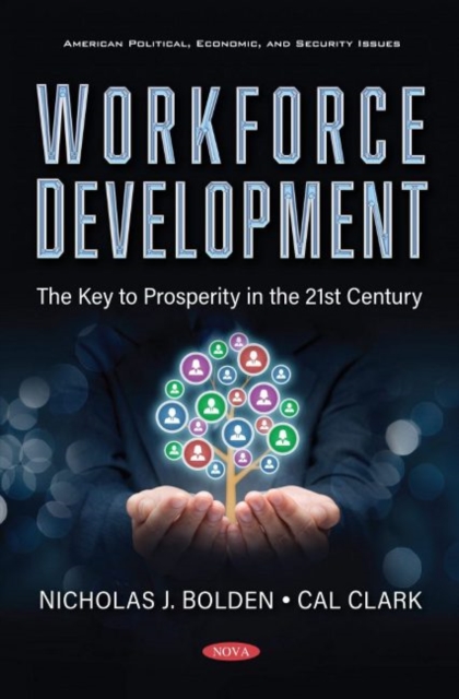 Workforce Development : The Key to Prosperity in the 21st Century, Paperback / softback Book