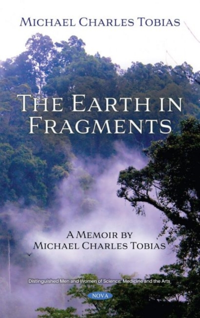 The Earth in Fragments : A Memoir by Michael Charles Tobias, Hardback Book