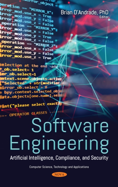 Software Engineering: Artificial Intelligence, Compliance, and Security, PDF eBook