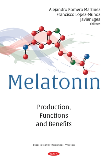 Melatonin: Production, Functions and Benefits, PDF eBook