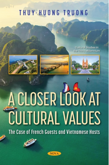 A Closer Look at Cultural Values: The Case of French Guests and Vietnamese Hosts, PDF eBook