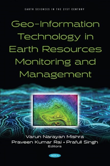 Geo-Information Technology in Earth Resources Monitoring and Management, Hardback Book