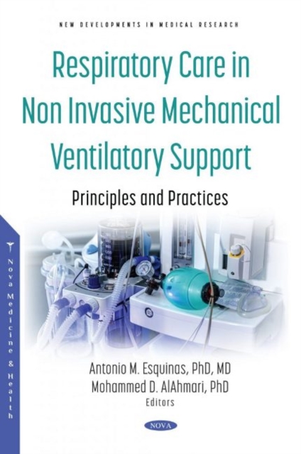 Respiratory Care in Non Invasive Mechanical Ventilatory Support : Principles and Practice, Hardback Book