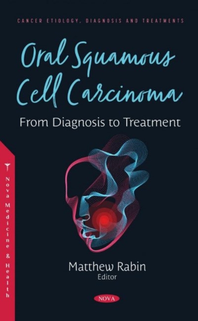Oral Squamous Cell Carcinoma : From Diagnosis to Treatment, Hardback Book