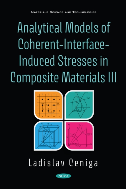 Analytical Models of Coherent-Interface-Induced Stresses in Composite Materials III, PDF eBook