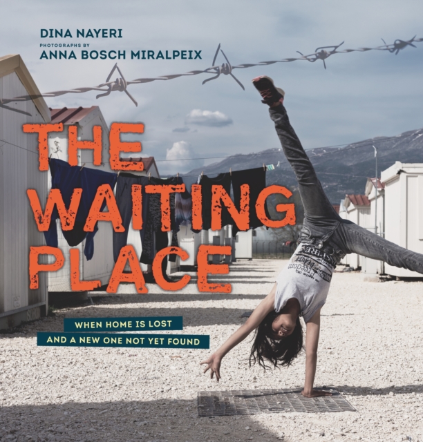 The Waiting Place: When Home Is Lost and a New One Not Yet Found, Hardback Book