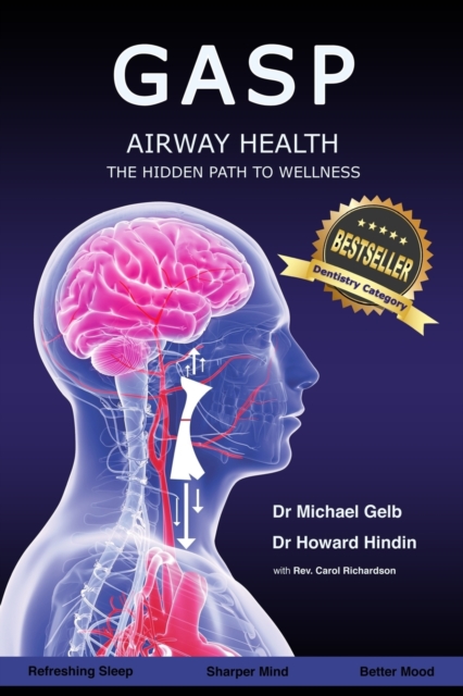 Gasp! : Airway Health - The Hidden Path To Wellness, Paperback / softback Book