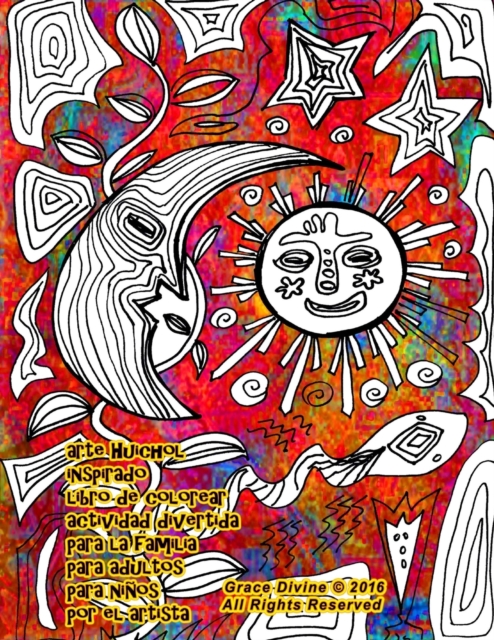 arte Huichol inspirado libro de colorear actividad divertida para la familia para adultos para ninos por el artista Grace Divine, Paperback / softback Book