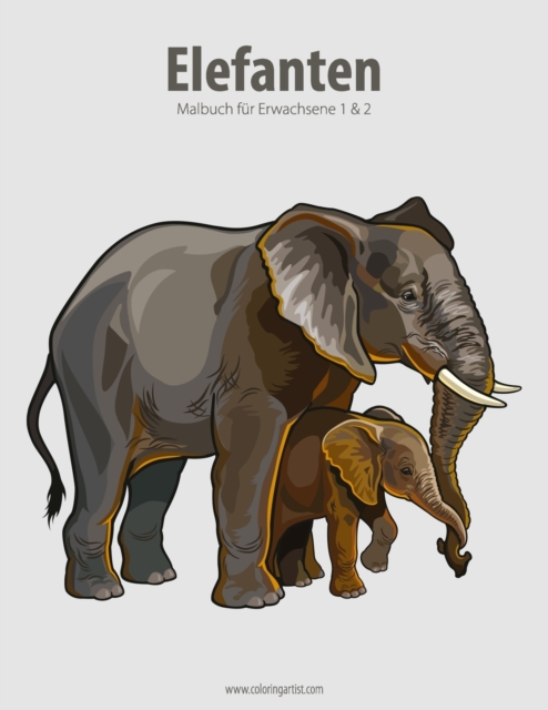 Elefanten-Malbuch fur Erwachsene 1 & 2, Paperback / softback Book