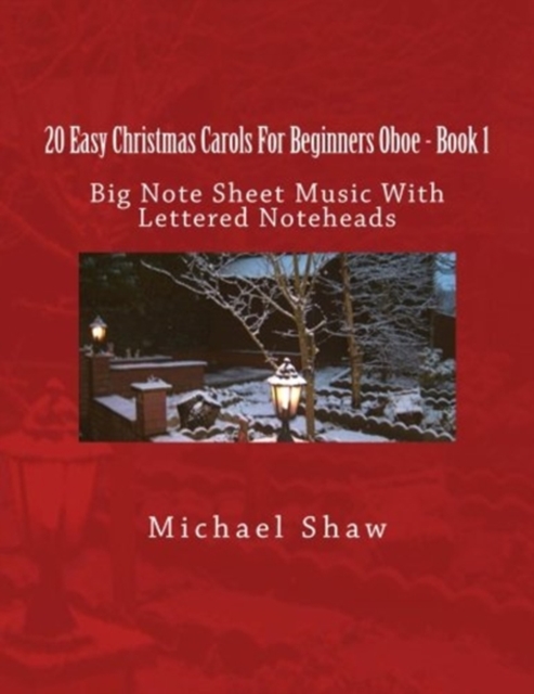 20 Easy Christmas Carols For Beginners Oboe - Book 1 : Big Note Sheet Music With Lettered Noteheads, Paperback / softback Book
