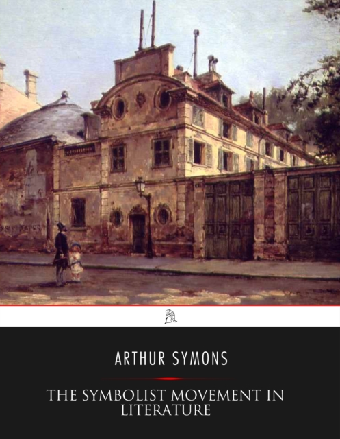 The Symbolist Movement in Literature, EPUB eBook