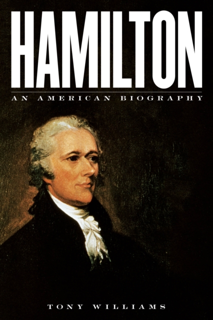 Hamilton : An American Biography, Hardback Book