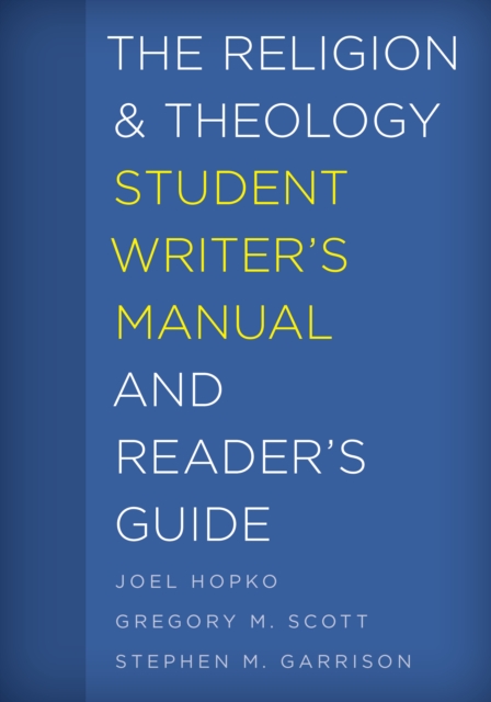 The Religion and Theology Student Writer's Manual and Reader's Guide, Paperback / softback Book