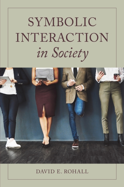 Symbolic Interaction in Society, Hardback Book