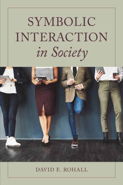 Symbolic Interaction in Society, Paperback / softback Book