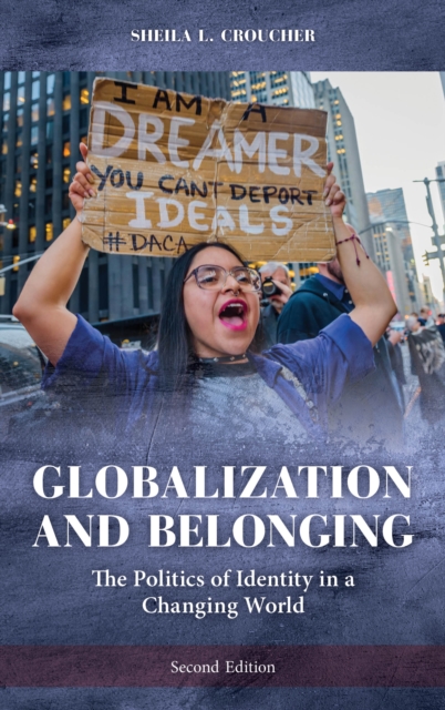 Globalization and Belonging : The Politics of Identity in a Changing World, Paperback / softback Book