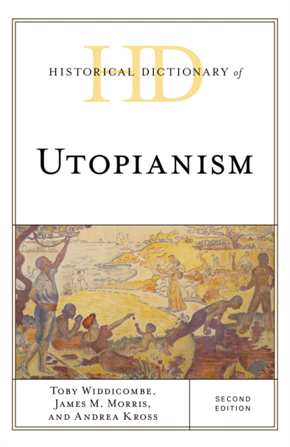 Historical Dictionary of Utopianism, Hardback Book