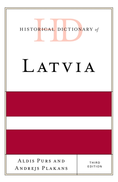 Historical Dictionary of Latvia, Hardback Book