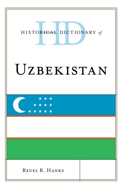 Historical Dictionary of Uzbekistan, Hardback Book