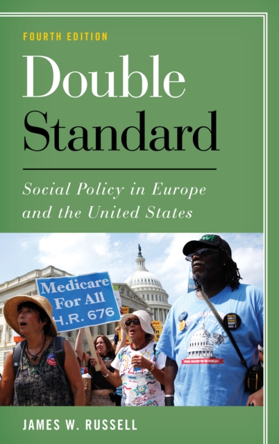 Double Standard : Social Policy in Europe and the United States, Hardback Book