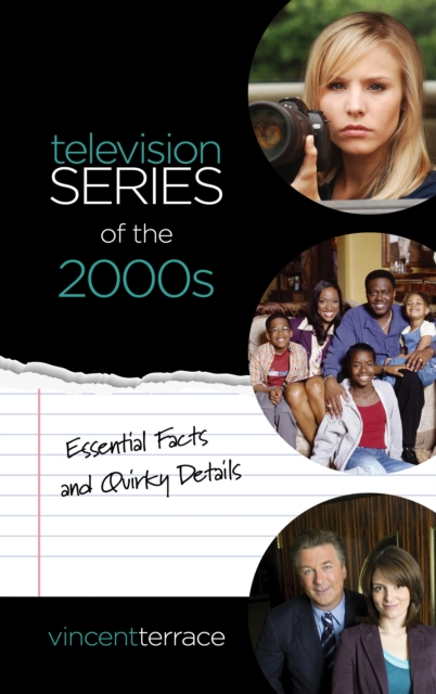 Television Series of the 2000s : Essential Facts and Quirky Details, Hardback Book