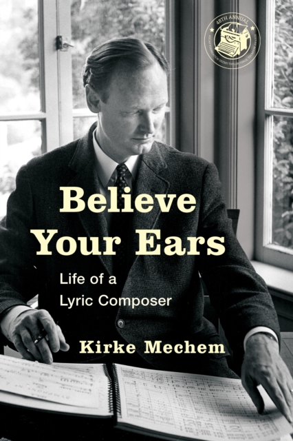 Believe Your Ears : Life of a Lyric Composer, Paperback / softback Book