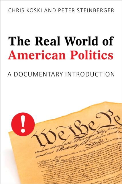 The Real World of American Politics : A Documentary Introduction, Hardback Book