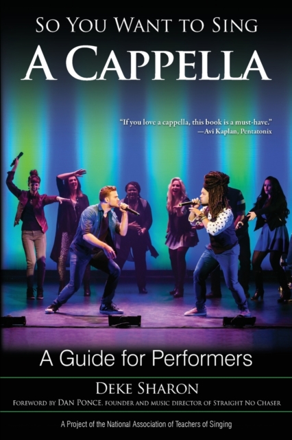 So You Want to Sing A Cappella : A Guide for Performers, Paperback / softback Book