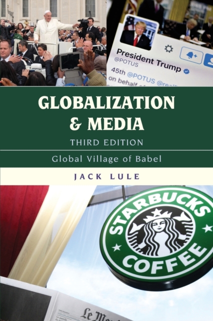 Globalization and Media : Global Village of Babel, Paperback / softback Book