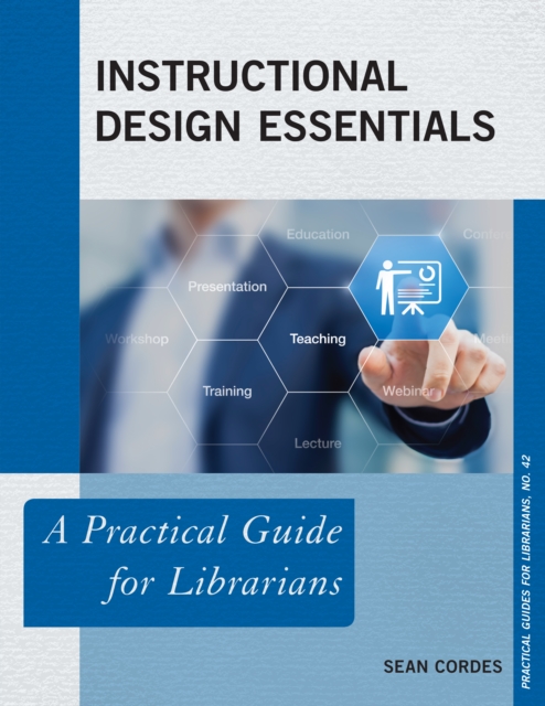Instructional Design Essentials : A Practical Guide for Librarians, Paperback / softback Book