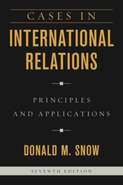 Cases in International Relations : Principles and Applications, Hardback Book