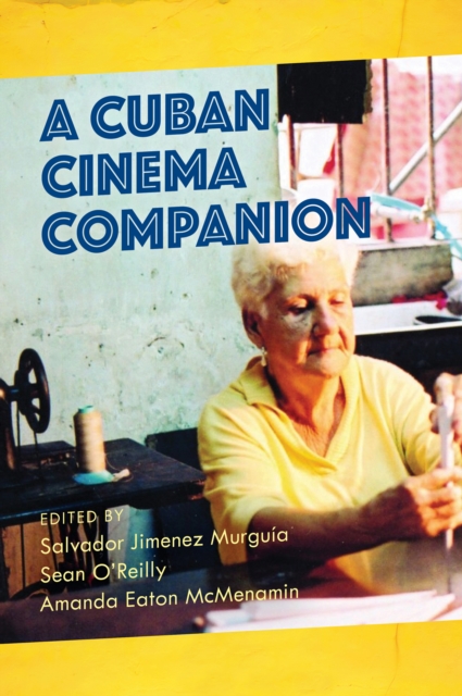 A Cuban Cinema Companion, Hardback Book