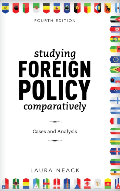 Studying Foreign Policy Comparatively : Cases and Analysis, Hardback Book