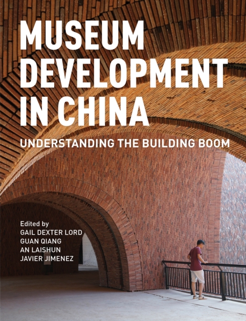 Museum Development in China : Understanding the Building Boom, Hardback Book