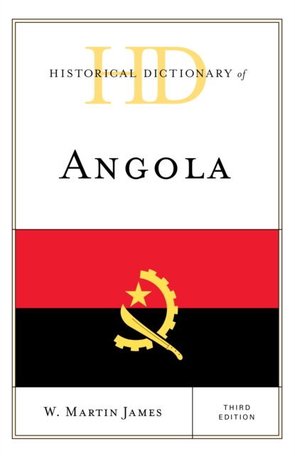 Historical Dictionary of Angola, Hardback Book