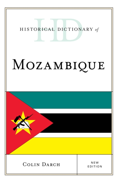 Historical Dictionary of Mozambique, Hardback Book
