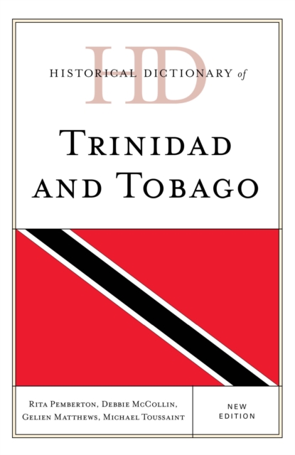 Historical Dictionary of Trinidad and Tobago, Hardback Book