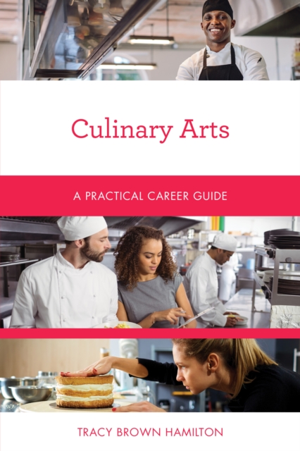 Culinary Arts : A Practical Career Guide, Paperback / softback Book