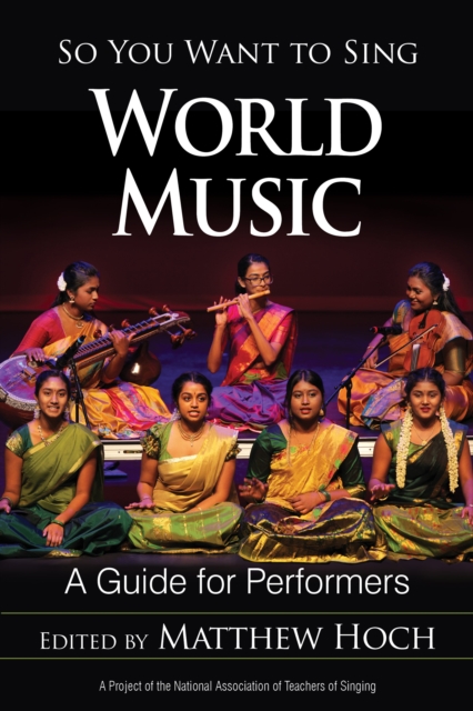 So You Want to Sing World Music : A Guide for Performers, Paperback / softback Book