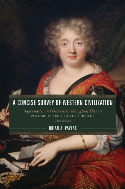 A Concise Survey of Western Civilization : Supremacies and Diversities throughout History, Hardback Book