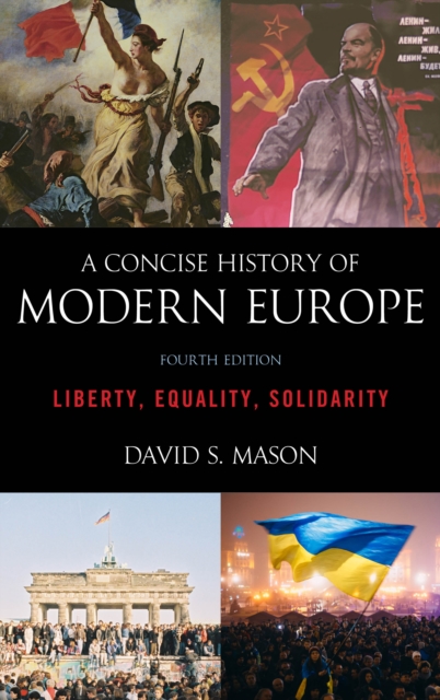 A Concise History of Modern Europe : Liberty, Equality, Solidarity, Hardback Book