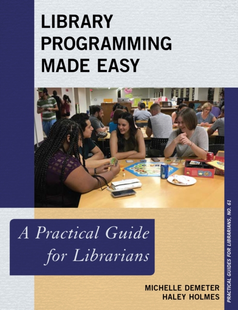 Library Programming Made Easy : A Practical Guide for Librarians, Paperback / softback Book