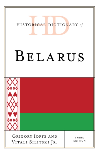 Historical Dictionary of Belarus, Hardback Book