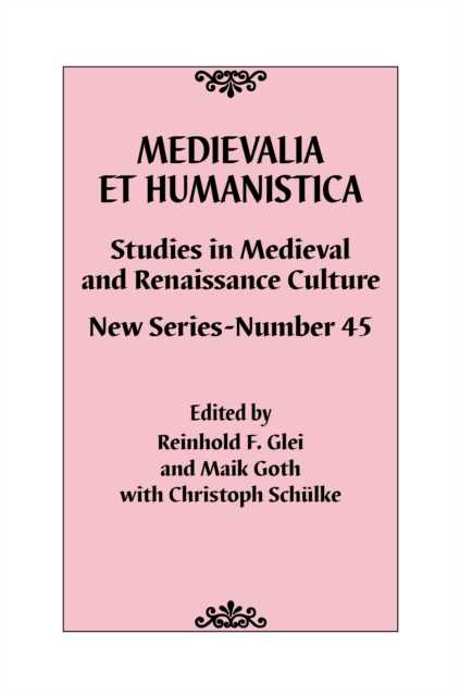 Medievalia et Humanistica, No. 45 : Studies in Medieval and Renaissance Culture: New Series, Hardback Book