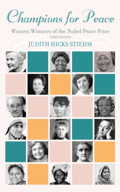 Champions for Peace : Women Winners of the Nobel Peace Prize, Paperback / softback Book