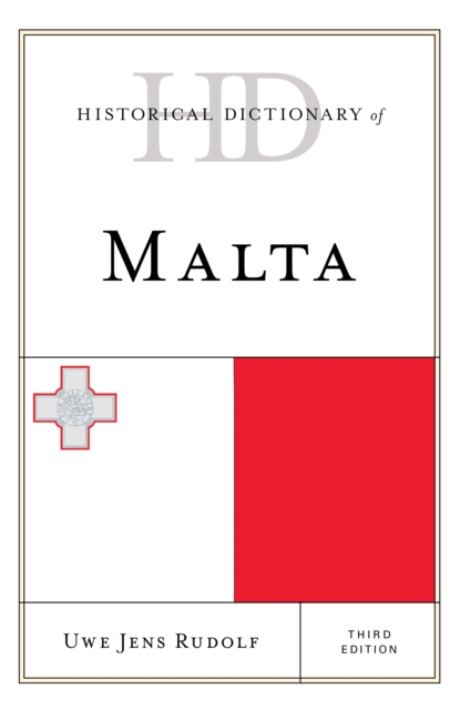 Historical Dictionary of Malta, Hardback Book