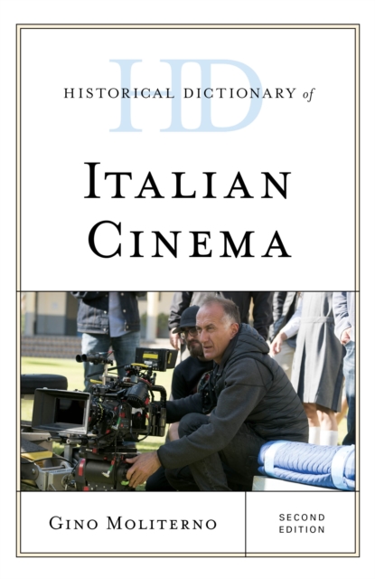 Historical Dictionary of Italian Cinema, Hardback Book