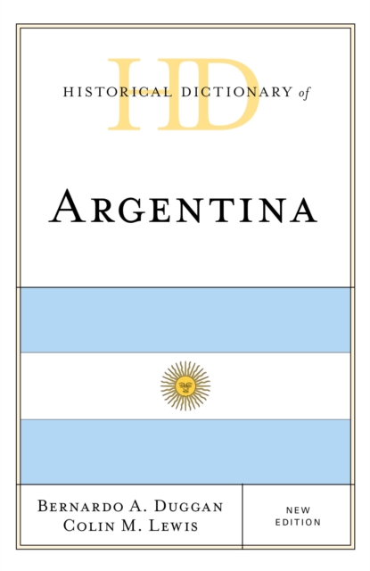 Historical Dictionary of Argentina, Hardback Book