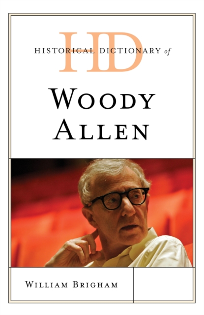 Historical Dictionary of Woody Allen, Hardback Book
